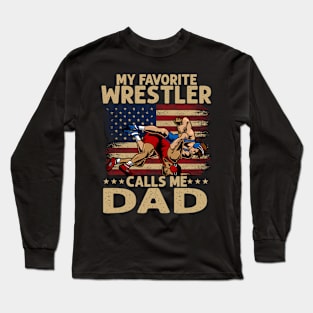 My Favorite Wrestler Calls Me Dad USA Flag Fathers day Long Sleeve T-Shirt